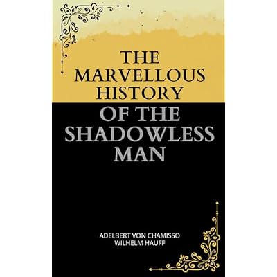 The Marvellous History of the Shadowless Man