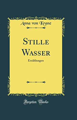 Preisvergleich Produktbild Stille Wasser: Erzählungen (Classic Reprint)