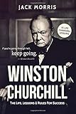 Winston Churchill: The Life, Lessons & Rules For Success