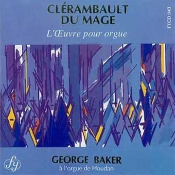 Clerambault /Du Mage : l'oeuvre pour orgue