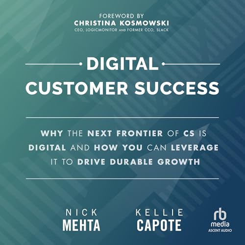 Digital Customer Success by Nick Mehta, Kellie Capote episode artwork