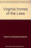 Virginia homes of the Lees 0911044035 Book Cover