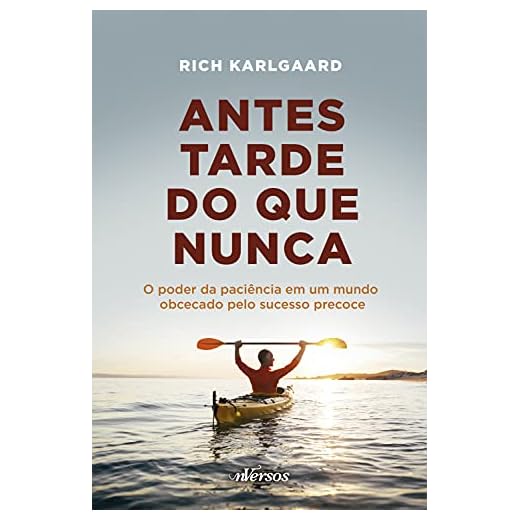 Antes tarde do que nunca: O poder da paciência em um mundo obcecado pelo sucesso precoce