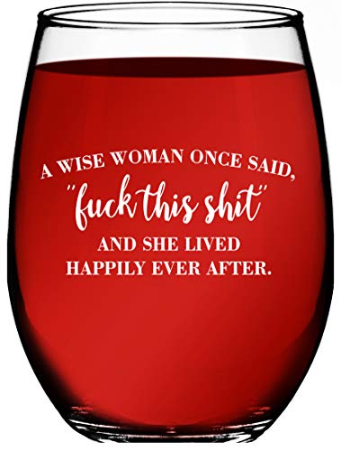 A Wise Woman Once Said…And She Lived Happily Ever After - 15 oz