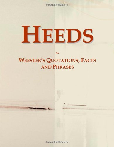 Heeds: Webster's Quotations, Facts and Phrases