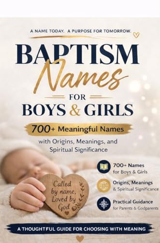 Baptism Names for Boys and Girls: A Meaningful Guide to