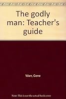 The godly man: Teacher's guide B0006YE8XA Book Cover