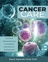 Cancer Care: The Role of Repurposed Drugs and Metabolic Interventions in Treating Cancer 0960121706 Book Cover