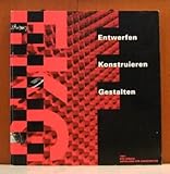 Entwerfen, Konstruieren, Gestalten.