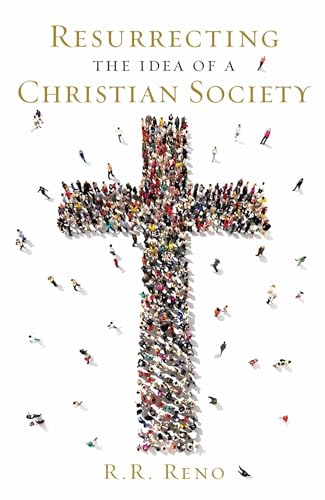 Resurrecting the Idea of a Christian Society