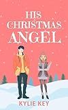 His Christmas Angel: A Sweet Teen & YA Holiday Romance (Sweet Crushes)