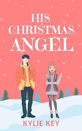 His Christmas Angel: A Sweet Teen & YA Holiday Romance