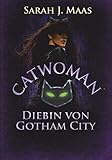 Catwoman – Diebin von Gotham City: Roman (DC Icons Superhelden-Serie 2) (German Edition)