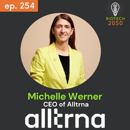 Michelle Werner, CEO of Alltrna, on tRNA Platforms, Rare Disease & Drug Innovation