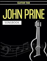 John Prine Songbook: Guitar Tab B0CQ4BJRR8 Book Cover
