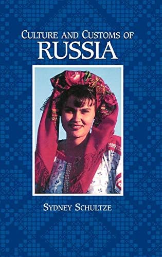 Culture and Customs of Russia (Culture and Customs of Europe)
