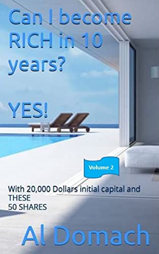 Can I become RICH in 10 years? YES!: With 20,000 Dollars initial ...