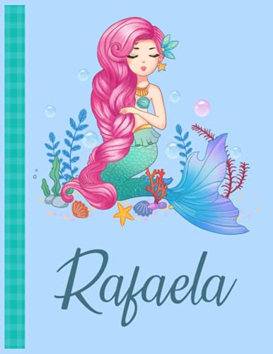 Rafaela: Personalized Mermaid Handwriting Notebook Blue Color With Blue Name Large Size 8.5'' x 11'' x 115 Pages White Paper Blank Journal Gifts for Kids - Baby and Students