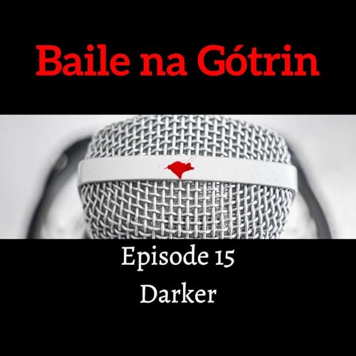 Baile na G&oacute;trin 15: Darker
