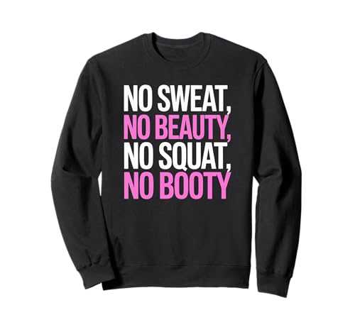 No Sweat No Beauty No Squat No Booty Funny ウエイトリフティング トレーナー