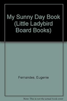 Paperback My Sunny Day Book (Little Ladybird Board Books) Book