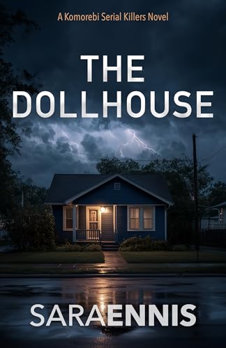 The Dollhouse: A psychological thriller (The Komorebi Serial Killer Series Book 1)