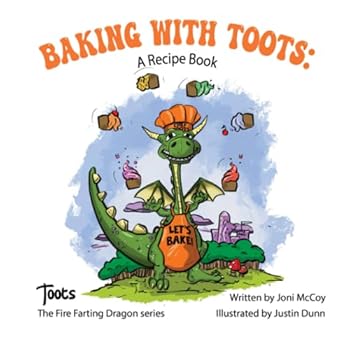Paperback Baking With Toots: A Recipe Book (Toots The Fire Farting Dragon Series) Book
