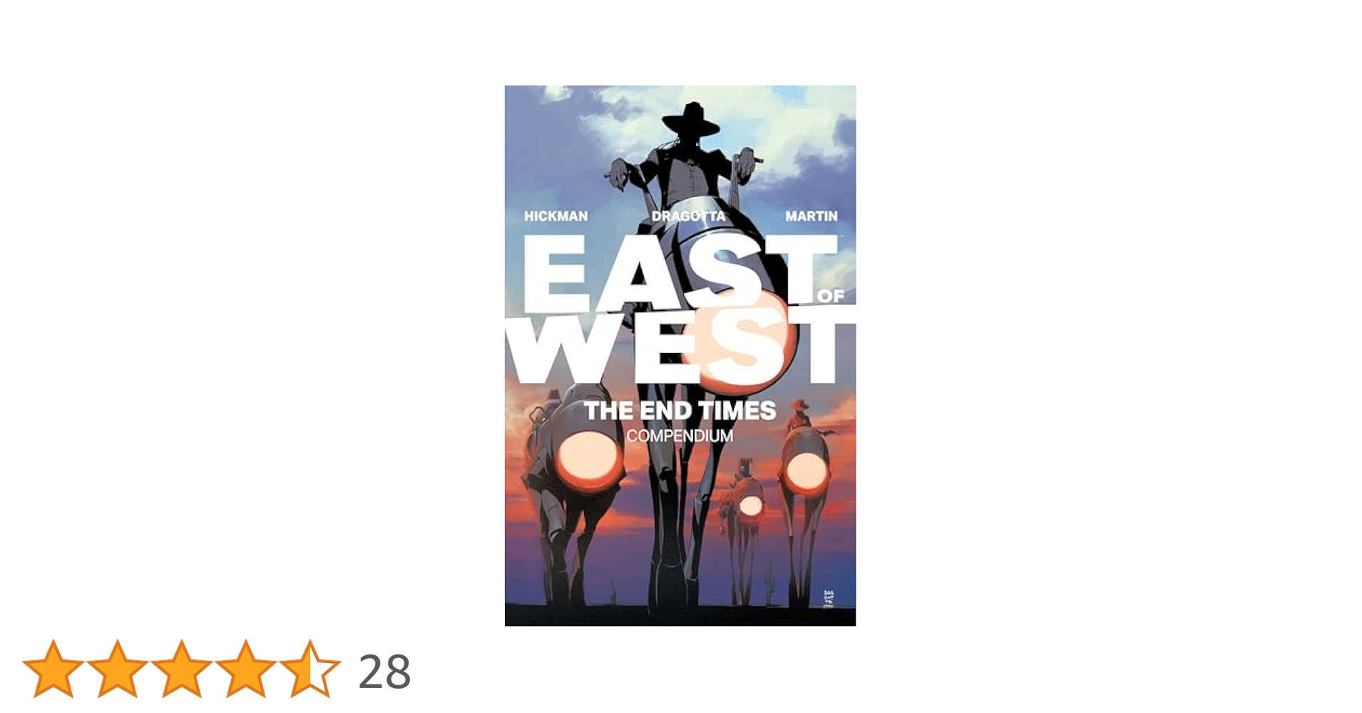 EAST OF WEST END TIMES COMPENDIUM: The End Times : Hickman