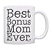 Mother's Day Gift for Step Mom Best Bonus Mom Ever Stepmother Gift Coffee Mug Tea Cup White