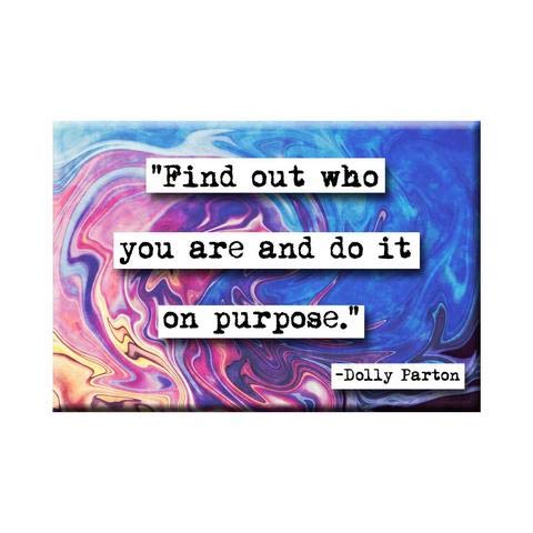 Find Out Who You are and Do It On Purpose