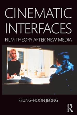 Cinematic Interfaces: Film Theory After New Media-Wow! eBook