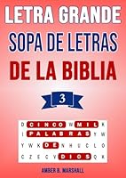Letra Grande Sopa de Letras de la Biblia #3 Cinco Mil Palabras de Dios: 200 Rompecabezas Con Soluciones Completas - Spanish Bible Word Search With Solutions (Spanish Edition) B0DVZM73PW Book Cover