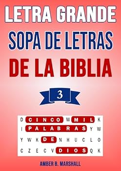 Letra Grande Sopa de Letras de la Biblia #3 Cinco Mil Palabras de Dios: 200 Rompecabezas Con Soluciones Completas - Spanish Bible Word Search With Solutions (Spanish Edition)