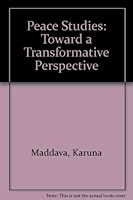 Peace Studies: Toward a Transformative Perspective 187952810X Book Cover