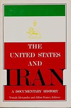 The United States And Iran: A Documentary History