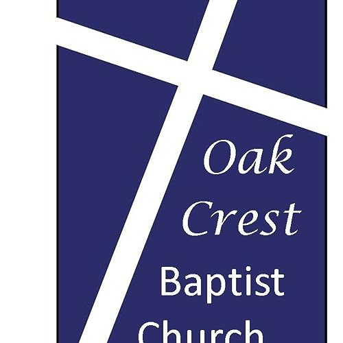 Oak Crest Baptist - Midlothian, Texas cover art