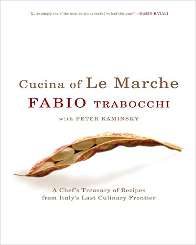 Cucina of Le Marche: A Chef's Treasury of Recipes from Italy's Last Culinary Frontier Cucina of Le Marche: A Chef's Treasury of Recipes from Italy's Last Culinary Frontier