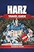 Harz Travel Guide 2026: Discover Scenic Trails, Charming Villages, and Historical Landmarks in Germany's Majestic Mountain Region