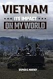 Vietnam: Its Impact On My World