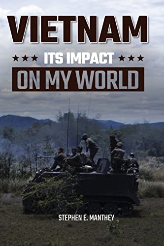 Vietnam: Its Impact On My World