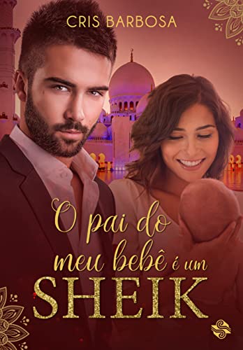 O pai do meu bebê é um Sheik