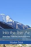 Into the Thin Air: Eleven Days, 17,000 Feet, and the River of Ice