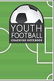 Photo Gallery youth football coaching notebook: football practice essentials coach gift (uk edition) Photo Gallery youth football coaching notebook: football practice essentials coach gift (uk edition)
