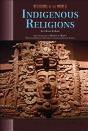 Indigenous Religions (Religions of the World)
