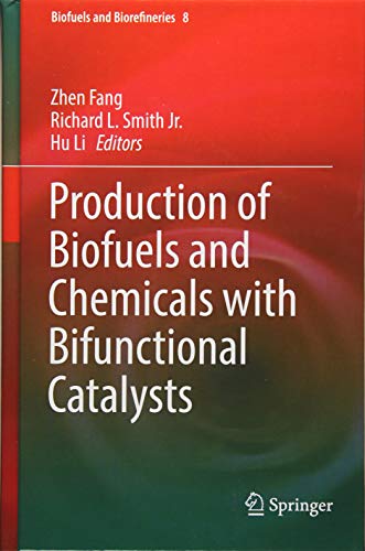 Production of Biofuels and Chemicals with Bifunctional Catalysts (Biofuels and Biorefineries)