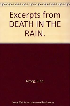 Excerpts from DEATH IN THE RAIN. Almog, Ruth. Books