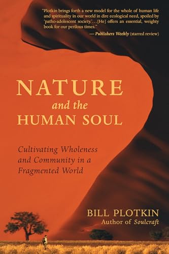 Portada de Nature and the Human Soul: Cultivating Wholeness and Community in a Fragmented World