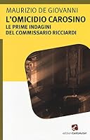 L'omicidio Carosino. Le prime indagini del commissario Ricciardi 8868720124 Book Cover