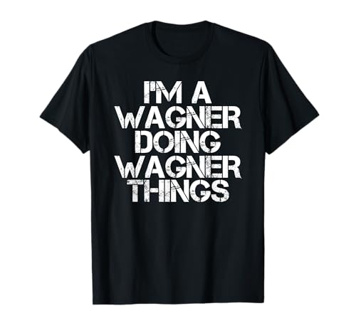 WAGNER Funny Surname Family Tree Birthday Reunion Gift Idea T-Shirt