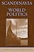 Scandinavia in World Politics (Europe Today)